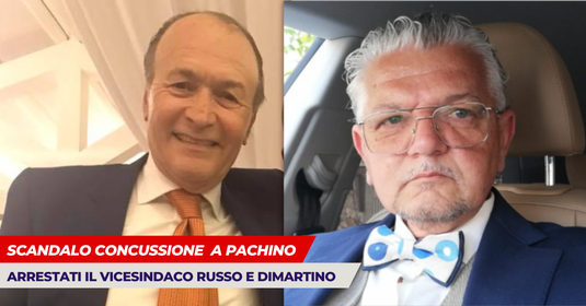 Scandalo concussione a Pachino: arrestati vice sindaco Aldo Russo e un ex dipendente pubblico, Giuseppe Dimartino.