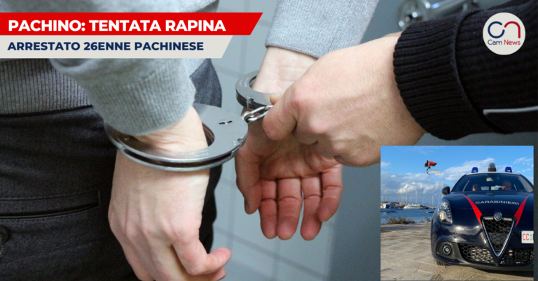 Pachino: tentata rapina, arrestato 26enne pachinese