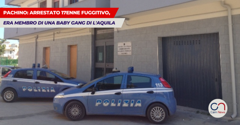Pachino: arrestato 17enne fuggitivo, era membro di una baby gang di l’Aquila